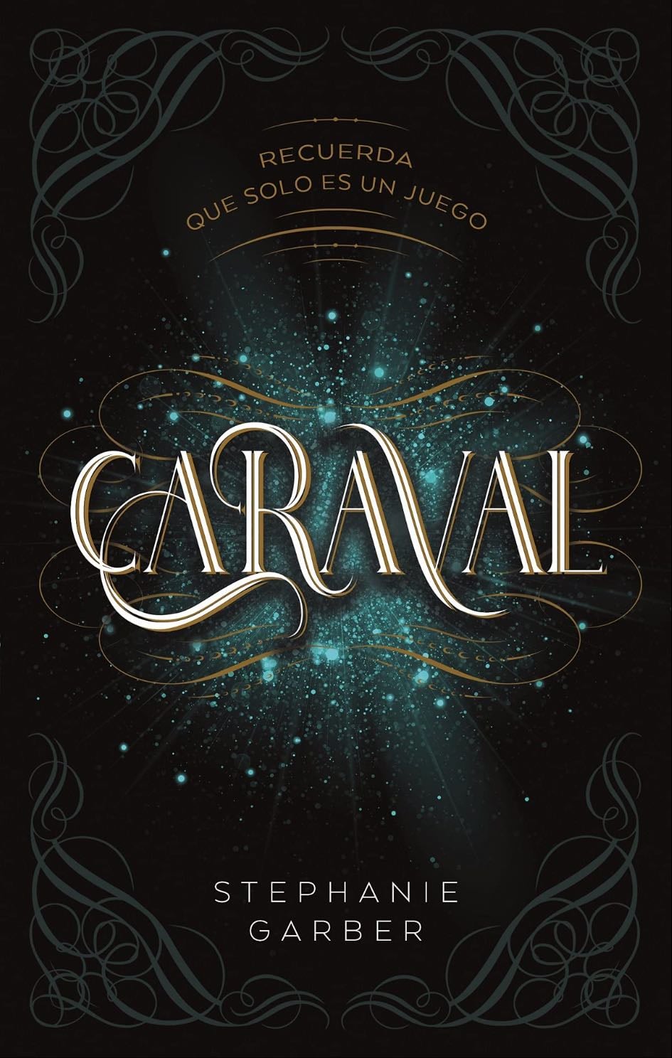 Caraval (Caraval, 1) - Stephanie Garber · 2018
