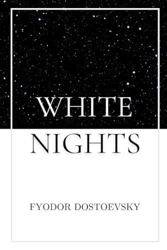 White Nights - Fyodor Dostoevsky · 2021
