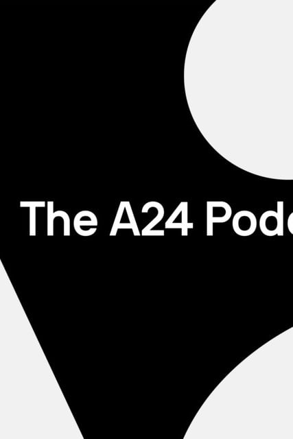 the a24 podcast - a24