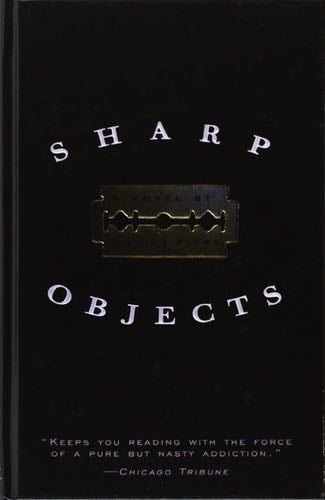 Sharp Objects - Gillian Flynn · 2008