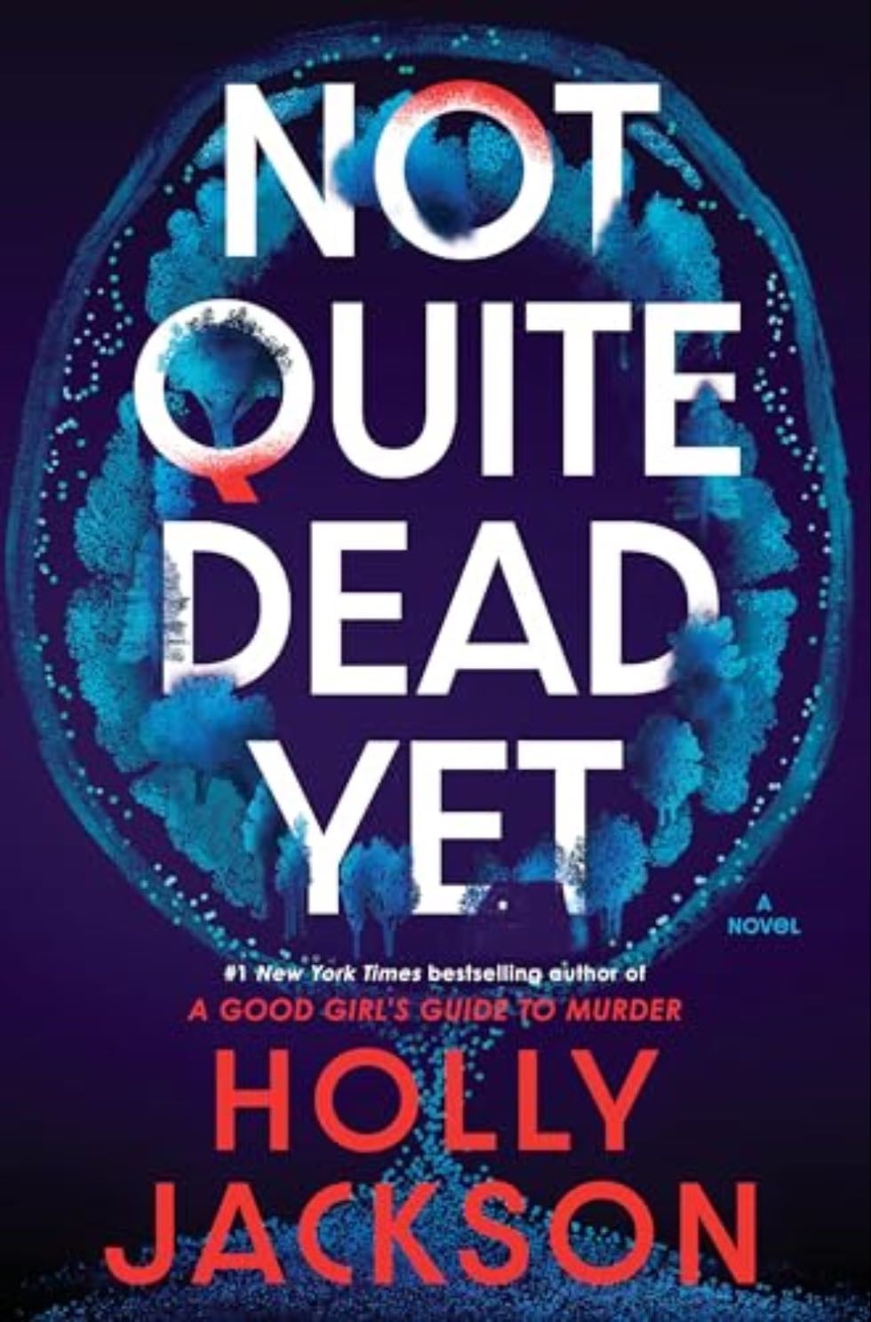 not quite dead yet - holly jackson