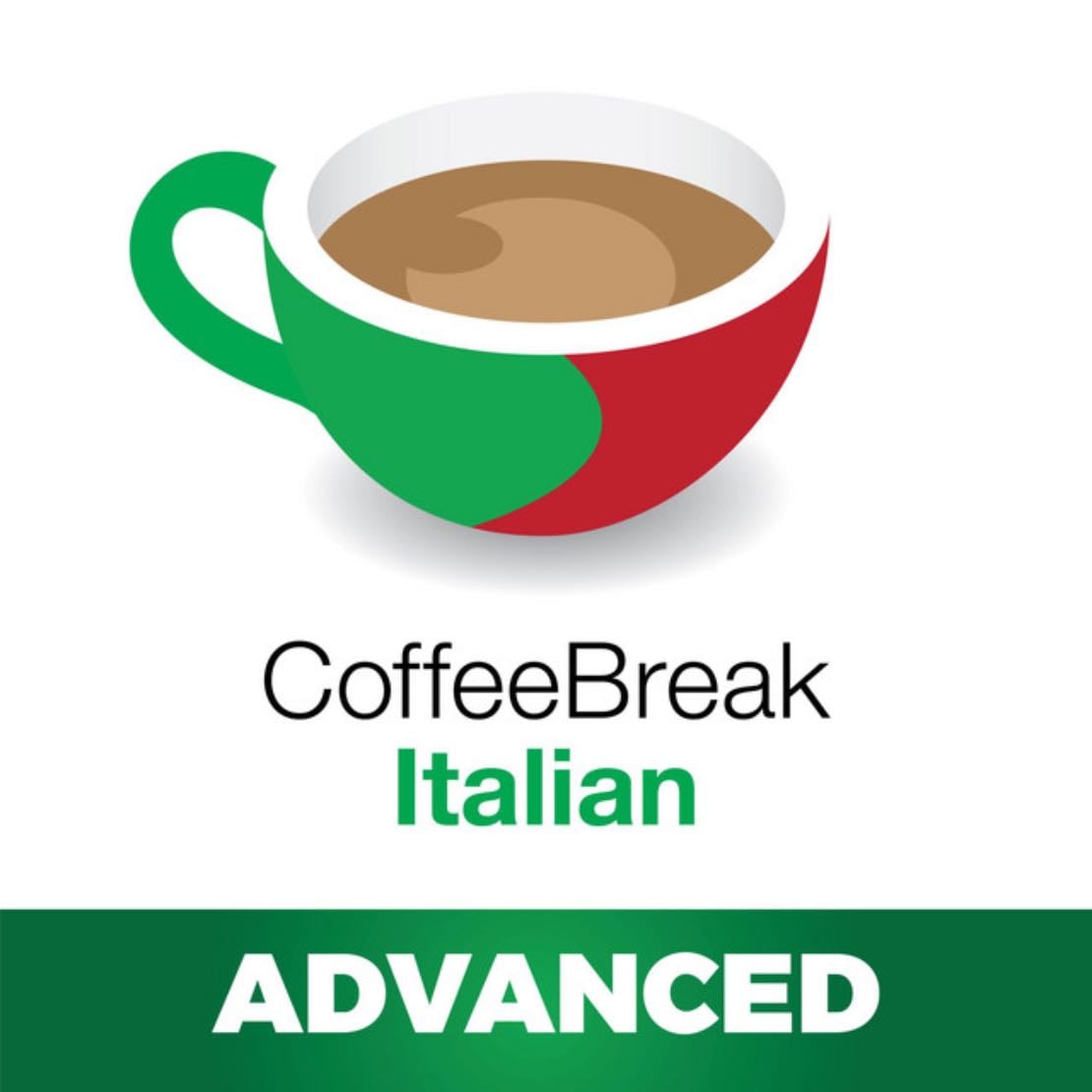 Coffee Break Italian: Advanced - Season 3 - B1