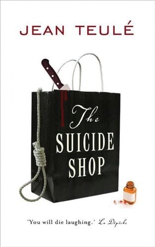 The Suicide Shop - Jean Teulé · 2008