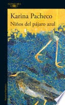 Niños del pájaro azul - Karina Pacheco · 2024