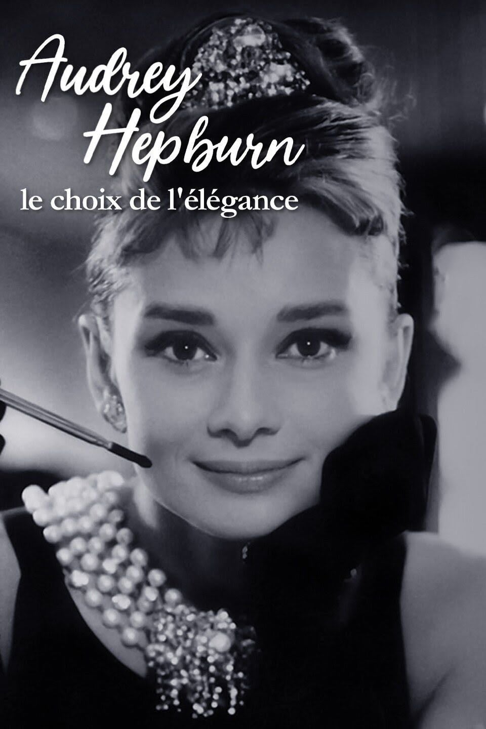 Audrey Hepburn, the choice of elegance - Emmanuelle Franc · 2018