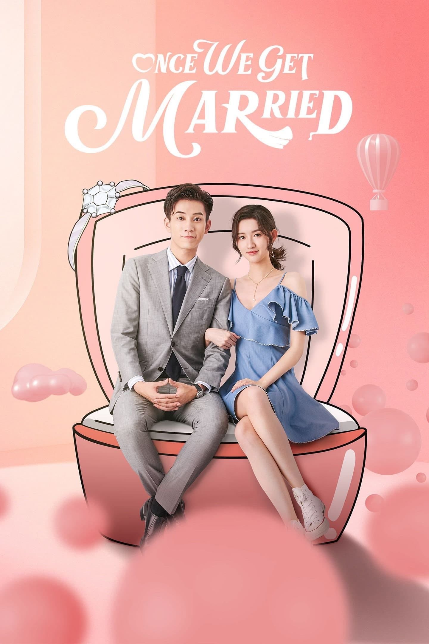 Once We Get Married - Nian Hua Fu Liu · 2021