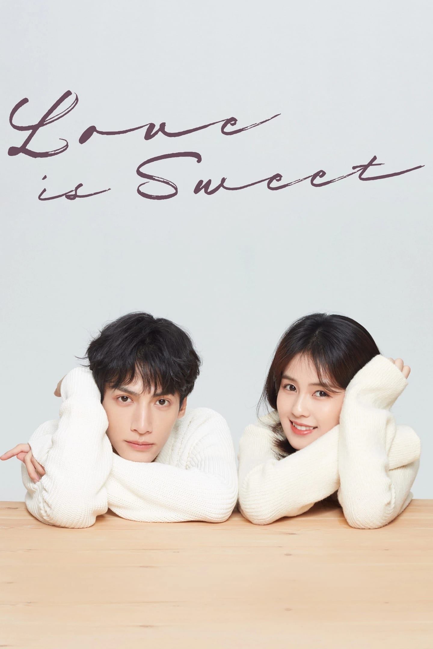 Love is Sweet - Yu Zhong Zhong, Wu Jian Xin · 2020