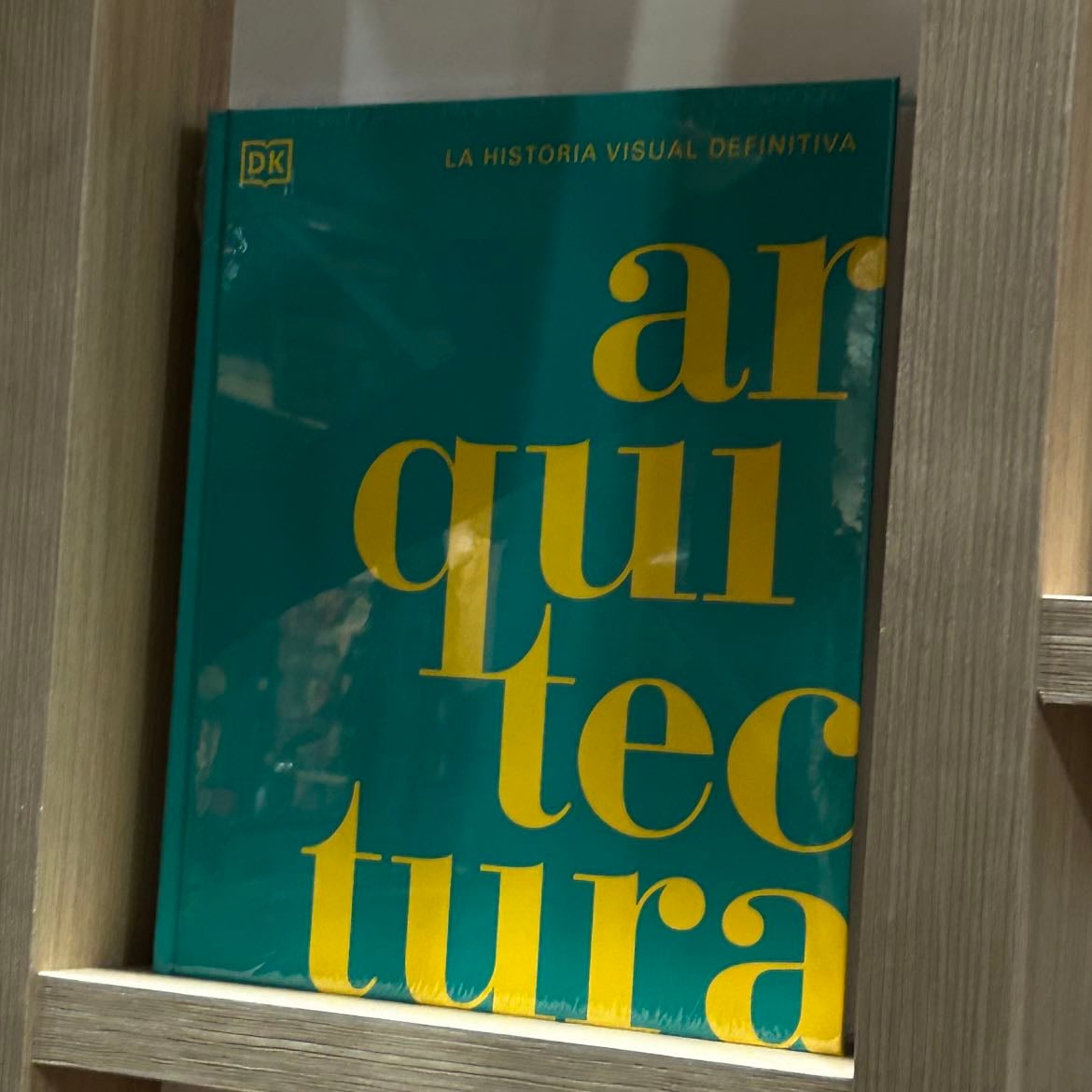 Arquitectura (Architecture): La historia visual definitiva (Spanish Edition) - DK · 2024