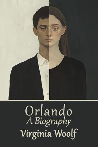 Orlando: A Biography - Virginia Woolf · 1928
