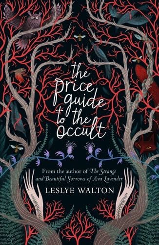 Price Guide To The Occult - Leslye Walton · 2018