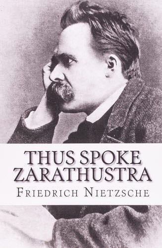 Thus Spoke Zarathustra - Friedrich Nietzsche