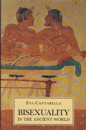 Bisexuality in the Ancient World - Eva Cantarella · 1992