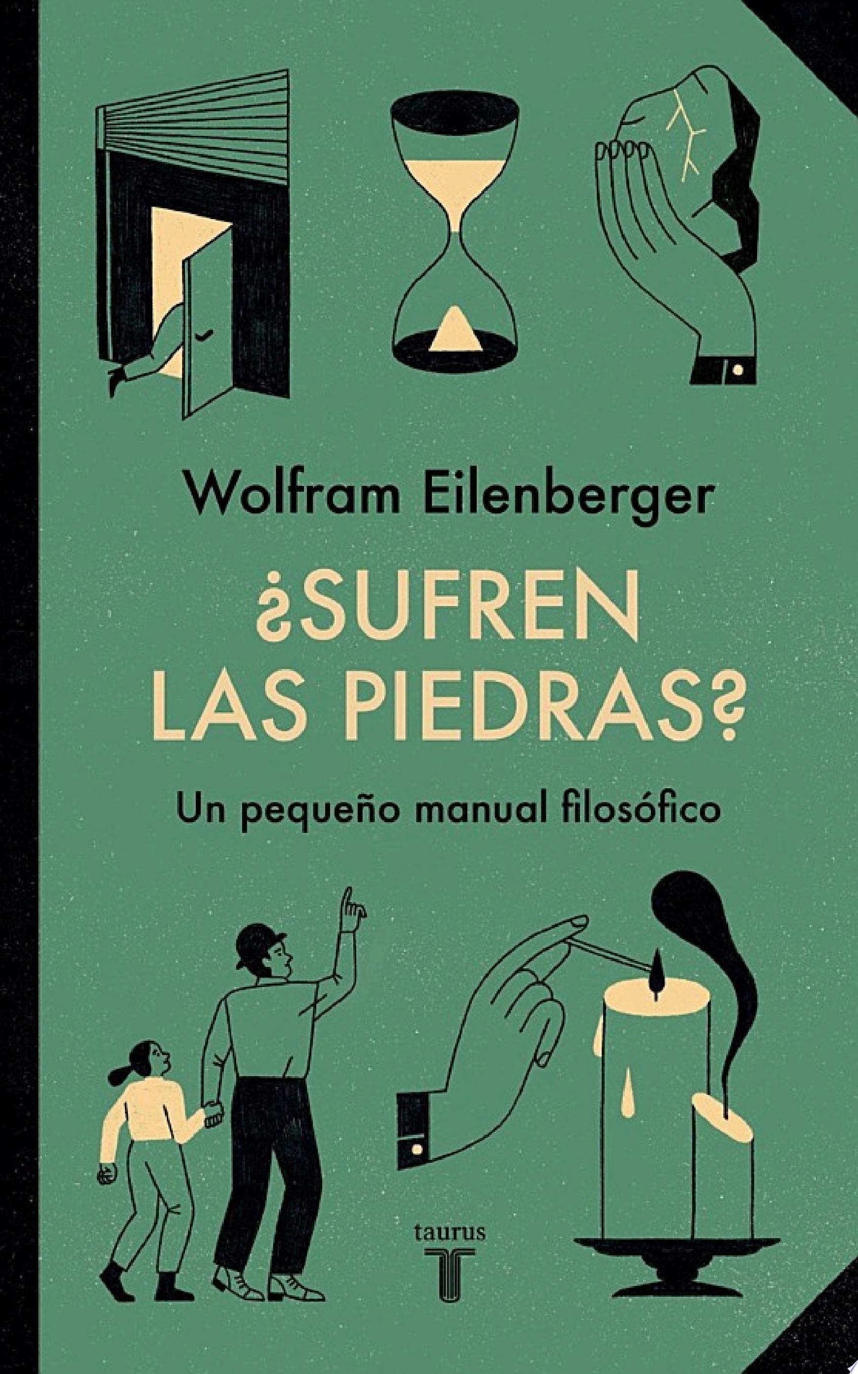 ¿Sufren las piedras? - Wolfram Eilenberger · 2023