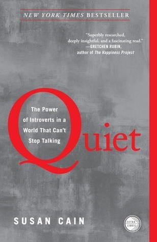 Quiet: The Power of Introverts in a World That Can't Stop Talking - Susan Cain · 2013
