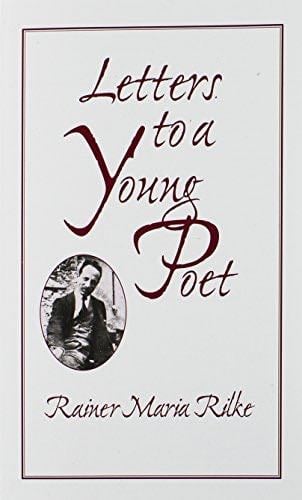 Letters to a Young Poet - Rainer Maria Rilke · 2002