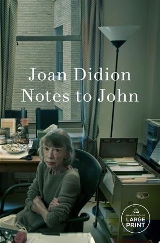 Notes to John - Joan Didion · 2025
