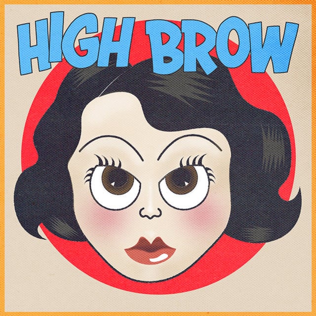 High Brow - Show