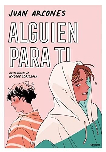 Alguien para ti (Spanish Edition) - Juan Arcones · 2022