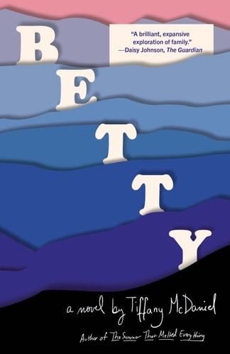 Betty: A novel - Tiffany McDaniel · 2020