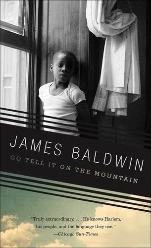 Go Tell It on the Mountain - James Baldwin PhD · 2013