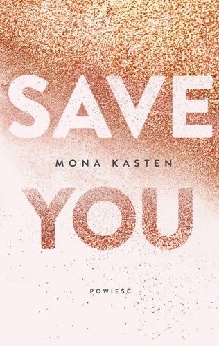 Save You - Mona Kasten · 2022