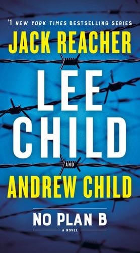 No Plan B: A Jack Reacher Novel - Lee Child, Andrew Child · 2022