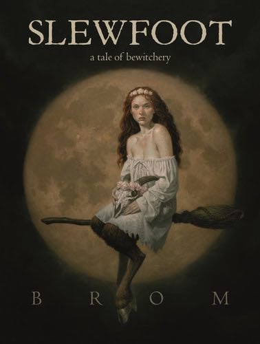 Slewfoot: A Tale of Bewitchery - Brom