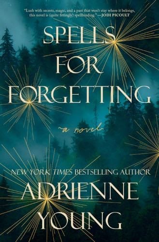 Spells for Forgetting: A Novel - Adrienne Young