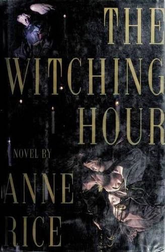 The Witching Hour - Anne Rice