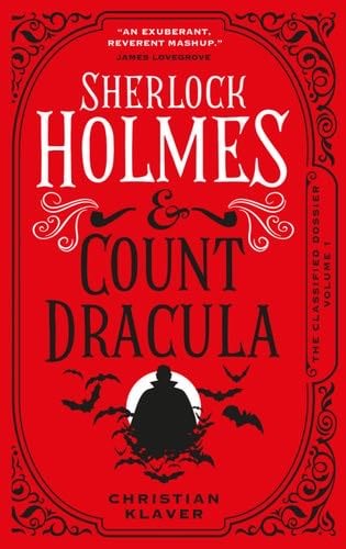 The Classified Dossier - Sherlock Holmes and Count Dracula - Christian Klaver