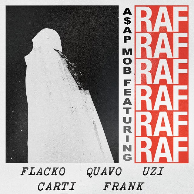 RAF (feat. A$AP Rocky, Playboi Carti, Quavo, Lil Uzi Vert & Frank Ocean) - Song · A$AP Mob, A$AP Rocky, Playboi Carti, Quavo, Lil Uzi Vert, Frank Ocean