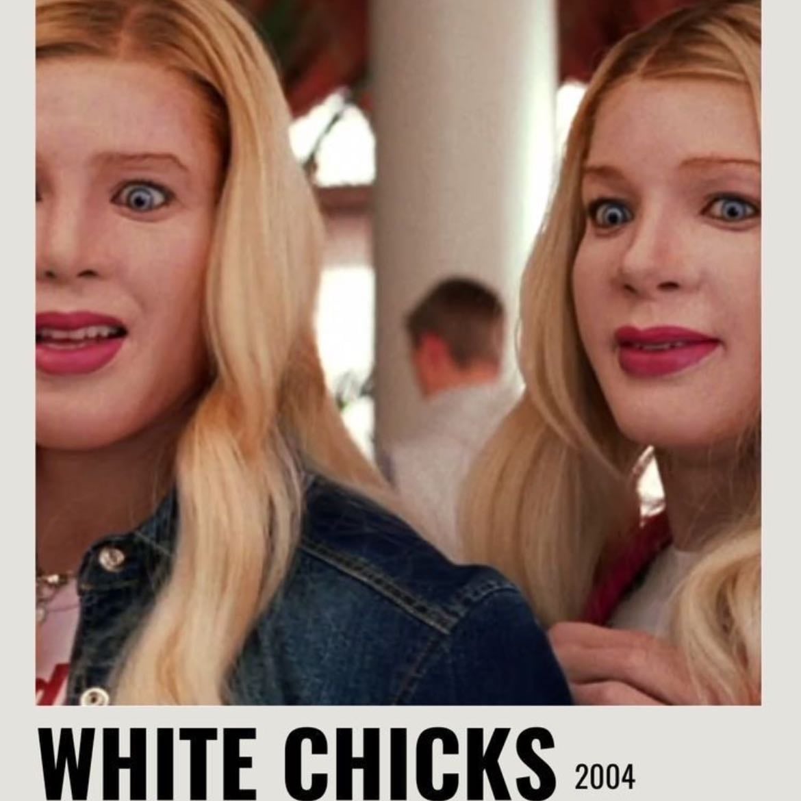 White Chicks - Keenen Ivory Wayans · 2004