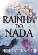 A rainha do nada (Vol. 3 O Povo do Ar) - Holly Black · 2020