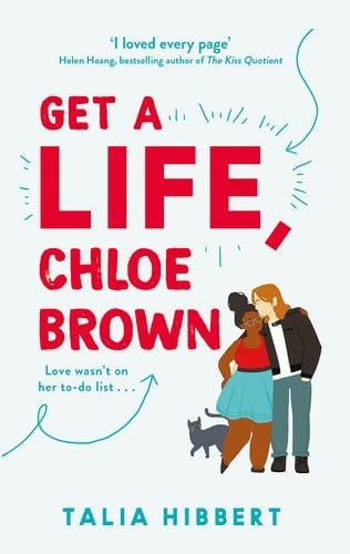 Get A Life, Chloe Brown - Talia Hibbert · 2019