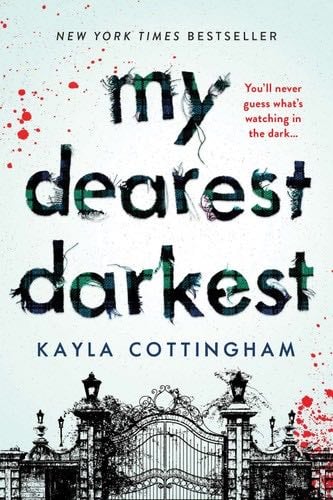 My Dearest Darkest - Kayla Cottingham · 2022