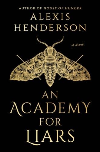 An Academy for Liars - Alexis Henderson · 2024
