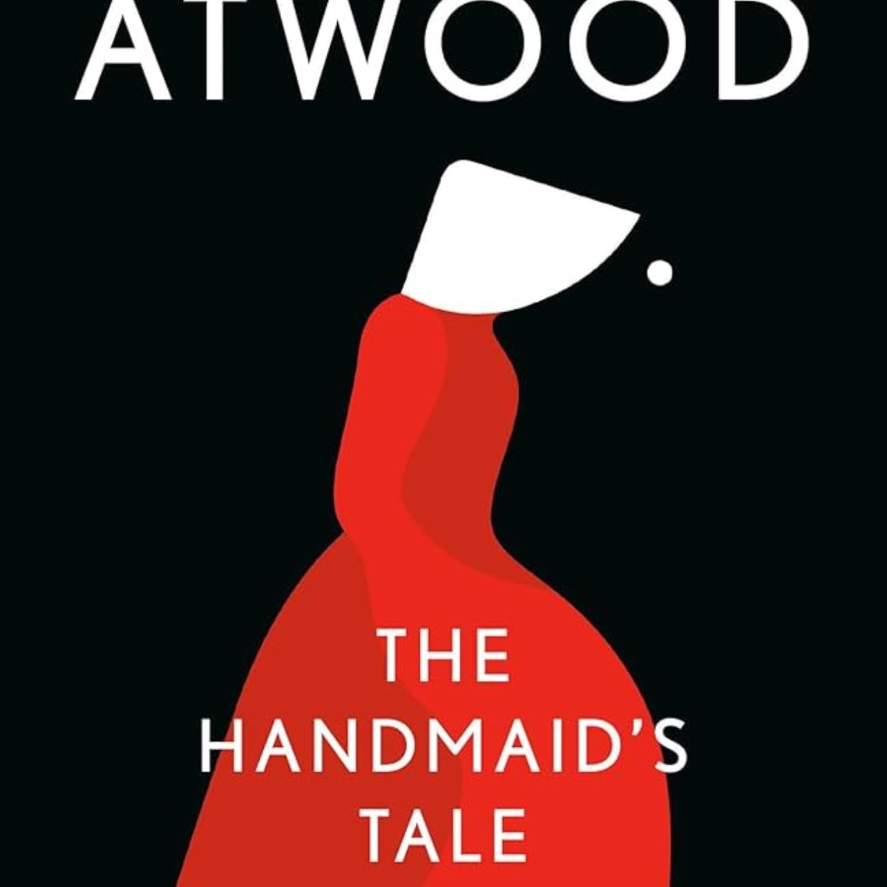 The handmaid’s tale by Margaret Atwood