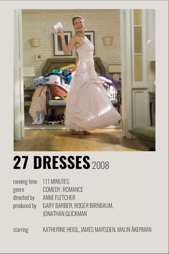 27 Dresses - Anne Fletcher · 2008
