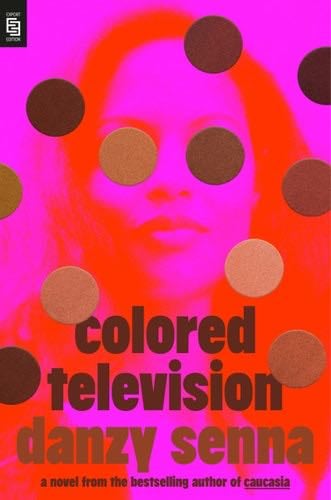Colored Television - Danzy Senna · 2024