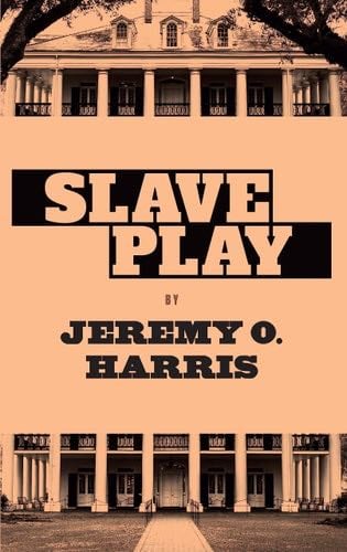Slave Play - Jeremy O. Harris · 2020