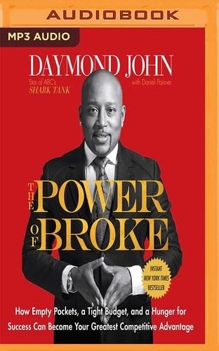 The Power of Broke - Daymond John · 2017
