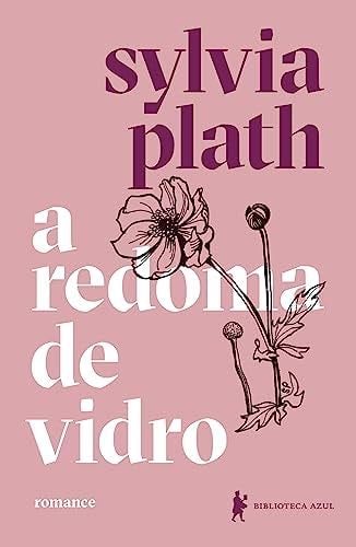 A Redoma de Vidro - Sylvia Plath · 2019