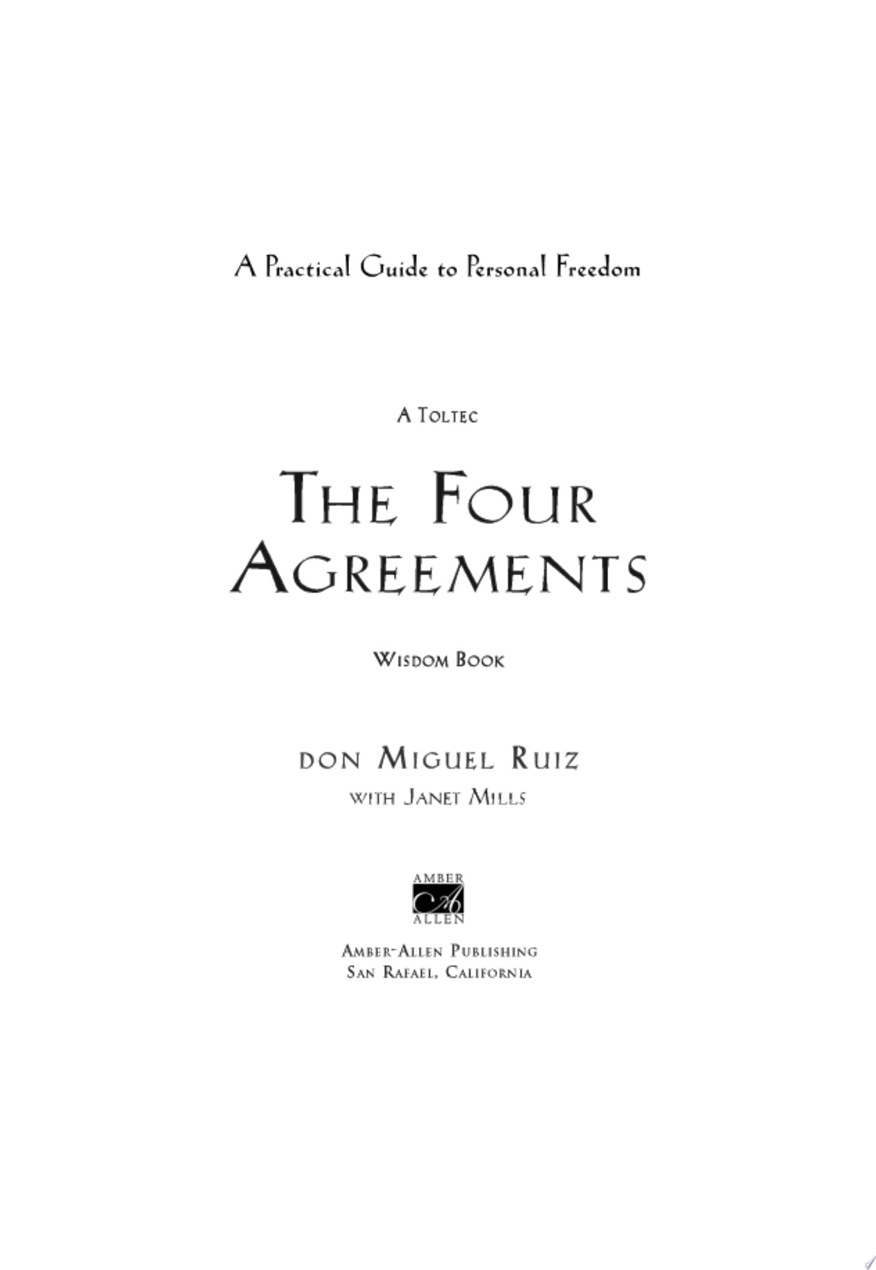 The Four Agreements - Don Miguel Ruiz, Janet Mills · 2010