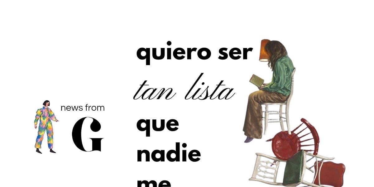 Quiero ser tan lista que nadie me entienda - news from G