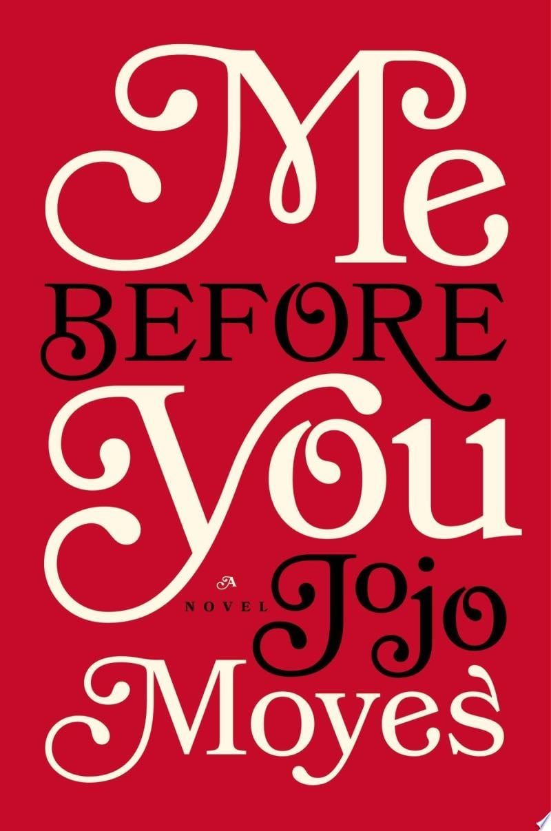 Me Before You - Jojo Moyes · 2012
