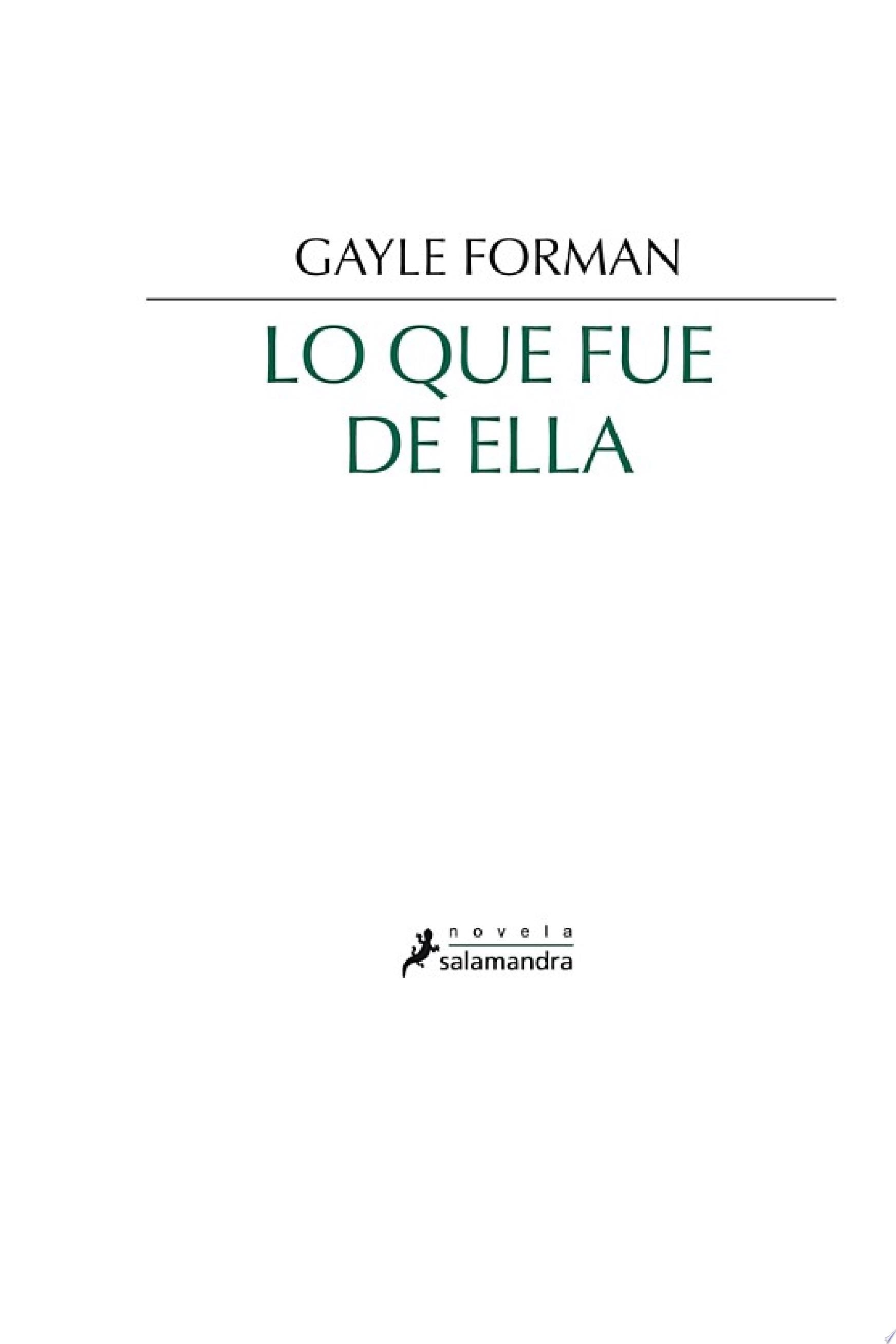 Lo que fue de ella - Gayle Forman · 2013
