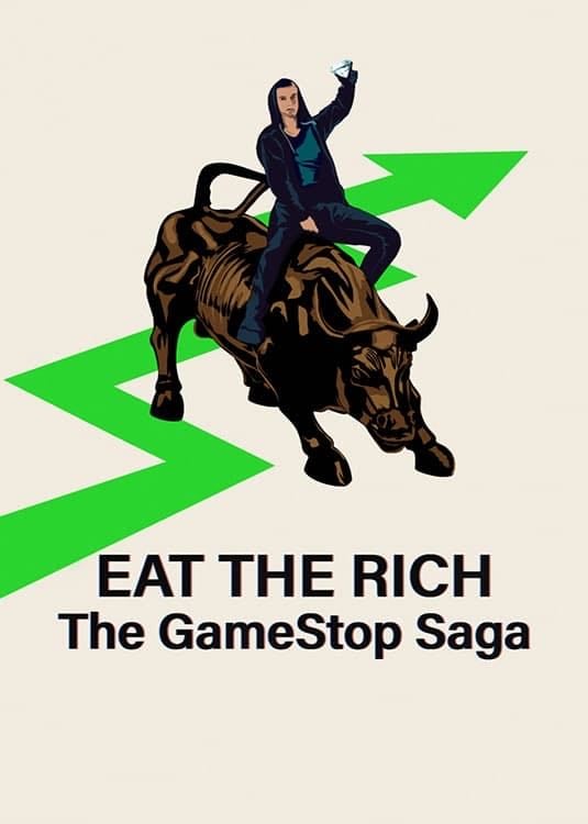 Eat the Rich: The GameStop Saga - 2022