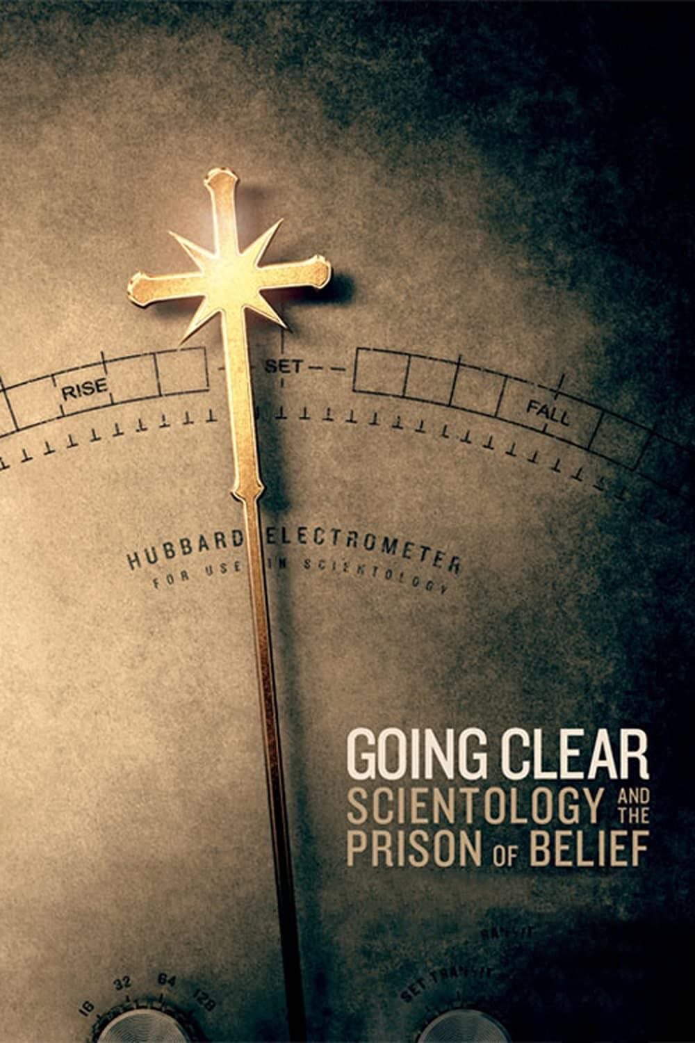 Going Clear: Scientology and the Prison of Belief - Alex Gibney · 2015