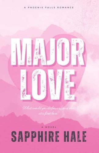 Major Love - Sapphire Hale · 2025