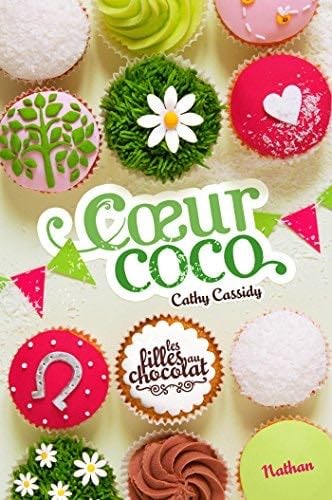 Coeur Coco - Tome 4 (French Edition) - Cathy Cassidy · 2013
